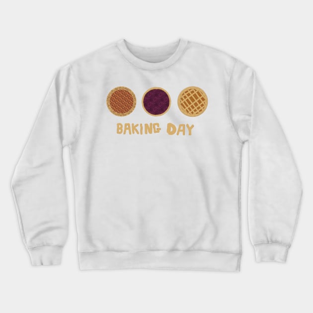 I'm a Pie Row - Baking Day Crewneck Sweatshirt by LochNestFarm